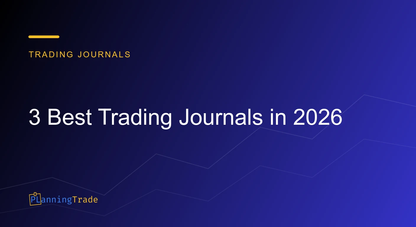 Three trading journals compared: PlanningTrade, TradeZella and TraderSync